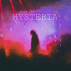 HYSTERIA