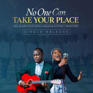 No One Can Take Your Place (feat. Kabuki & Intimacy Ministries)