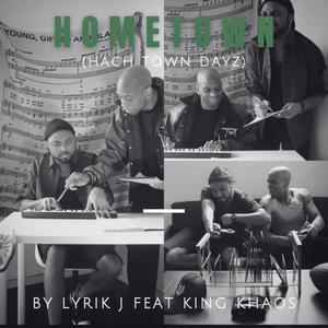 Hometown(Hach Town Dayz)(feat. King Khaos)