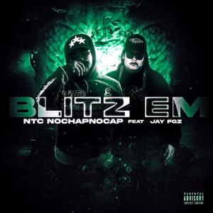 Blitz Em (feat. Jay FGz) (Explicit)