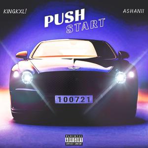 PUSH START (feat. Ashanii) [Explicit]