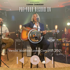 Put Your Records On (Acústica)