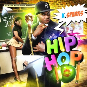 Hip Hop 101 (Explicit)