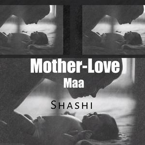 Mother-Love(Maa) (Explicit)
