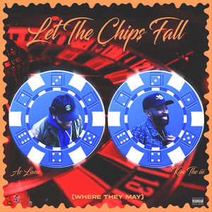 Let the Chips Fall (Where They May) [Explicit]