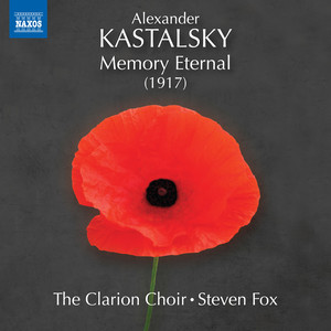 Kastalsky, A.: Memory Eternal to The Fallen Heroes (The Clarion Choir, S. Fox)