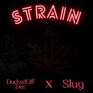 Strain (feat. Slug) [Explicit]