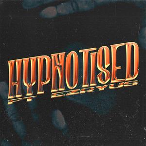 Hypnotised (feat. Ezryus)