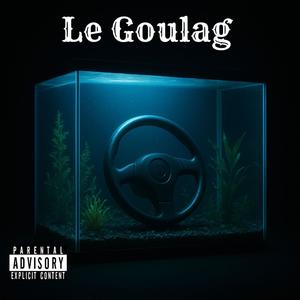 Le GouLag (Explicit)
