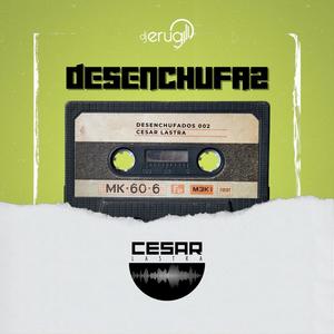 Desenchufados Sessions, 002 (Cesar Lastra, Bragga Arena Club) [Explicit]