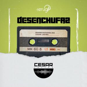 Desenchufados Sessions, Edición trece (feat. Cesar Lastra) (Explicit)