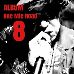 One Mic Road (OMR 8 - Remix)