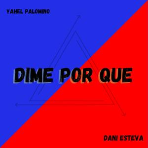 Dime Por Que (feat. Dani Esteva)