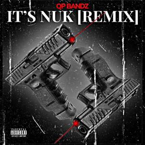 Its Nuk (Remix) [Explicit]