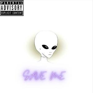 Save Me (Explicit)