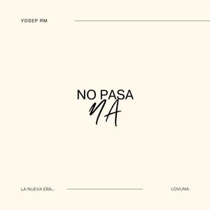 No Pasa Na (feat. Lovuna) (Remix Version)