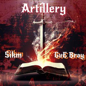 Sikm Go Get Em - Artillery (feat. GvE Bray)
