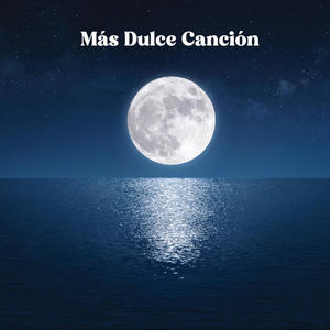 Más Dulce Canción (feat. Luis Canción)
