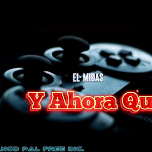 Y AHORA QUE