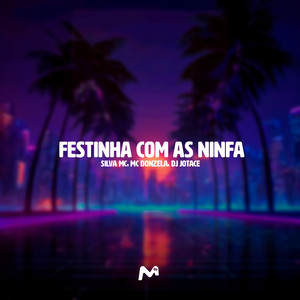 FESTINHA COM AS NINFA (Explicit)