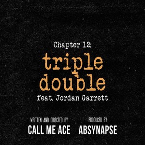 Triple Double(Chapter 12)[feat. Jordan Garrett]