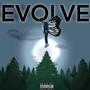 EVOLVE. (Explicit)