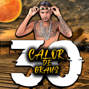 Calor De 30 Graus (Remix) [Explicit]