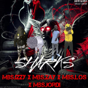 Sharks (feat. Mbs.Izzy, Mbs.Zay & Mbs.Jordi) [Explicit]