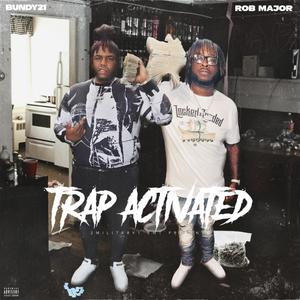 Trap Activated (feat. Rob Major) [Explicit]