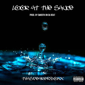 Look At The Sauce (Explicit)