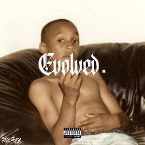 Evolved. (Explicit)