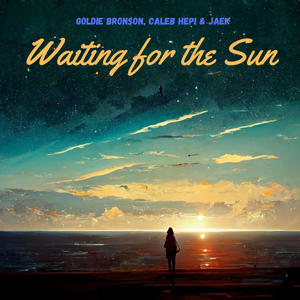 Waiting for the Sun (feat. Caleb Hepi & JAEK) [Explicit]