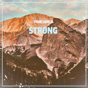 Your Love is Strong