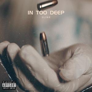 In Too Deep (Explicit)