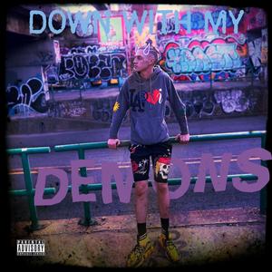 down with my demons (Explicit)
