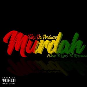 Murdah (feat. Kruziano) (Explicit)