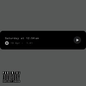Saturday at 12:54 am (Explicit)