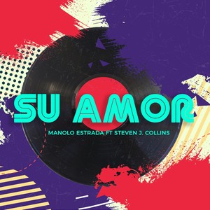 Su Amor (feat. Steven J. Collins)