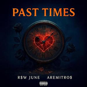 Past Times (feat. AremitRo$)