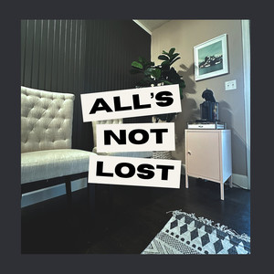 All's Not Lost (Explicit)