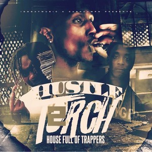 Hustle Torch 2 (House Full of Trappers) [Explicit]