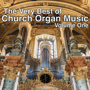 The Very Best of Church Organ Music (Volume 1)