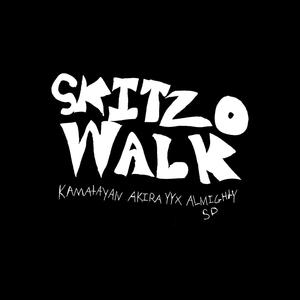 SKITZO WALK (Explicit)