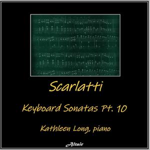 Scarlatti: Keyboard Sonatas PT. 10