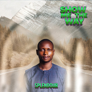 Show Me the Way