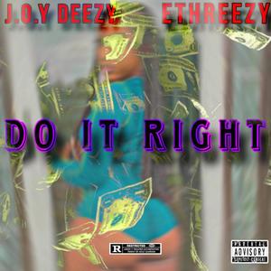 Do It Right (feat. Ethreezy) [Explicit]