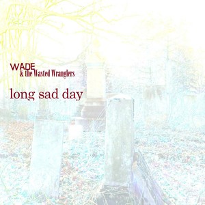 Long Sad Day