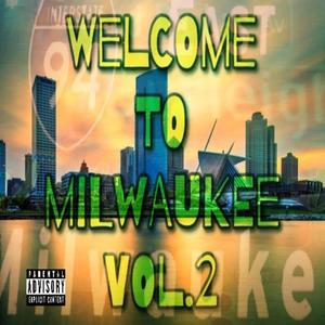 Welcome To Milwaukee, Vol. 2 (Explicit)