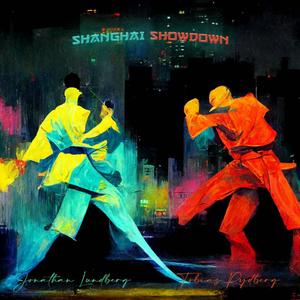 Shanghai Showdown (feat. Tobias Rydberg, David Garfield, Calle Stålenbring & Mikael Bäck)