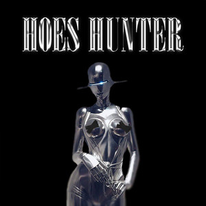 Hoes Hunter (Explicit)